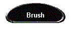 Brush